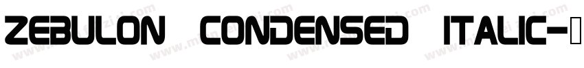 Zebulon Condensed Italic字体转换